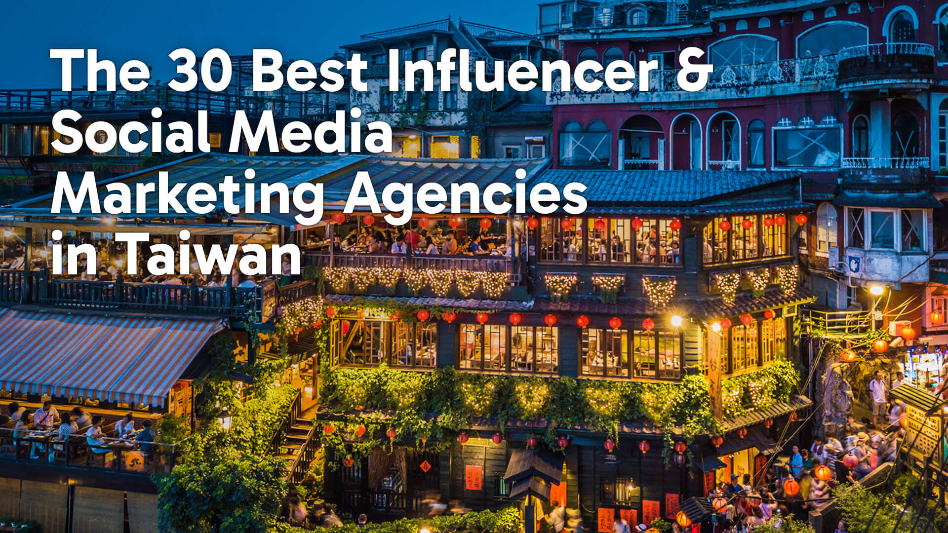 The 30 Best Influencer & Social Media Marketing Agencies in Taiwan
